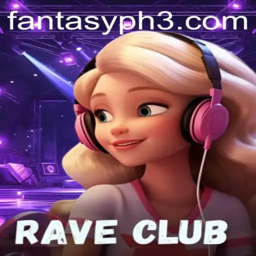 RaveClub: A Journey into Fantasy PH2